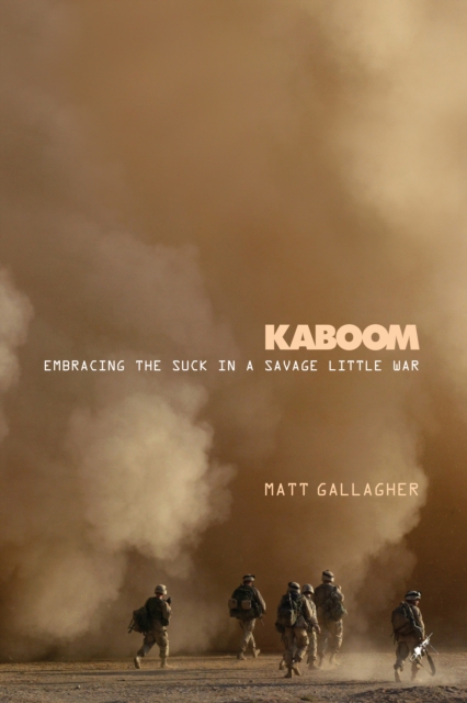 Kaboom : Embracing the Suck in a Savage Little War, EPUB eBook