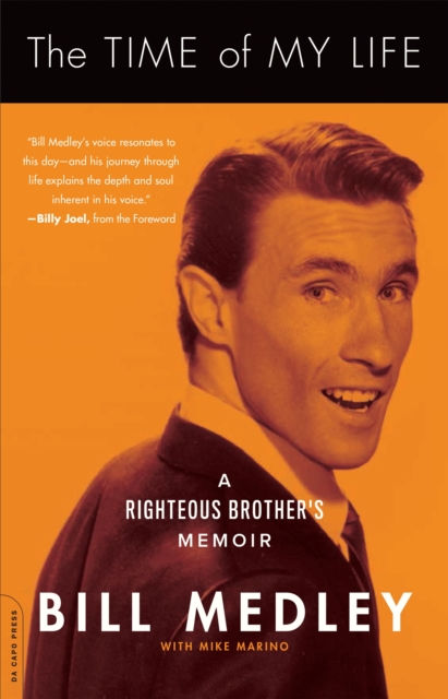 The Time of My Life : A Righteous Brother's Memoir, Paperback / softback Book