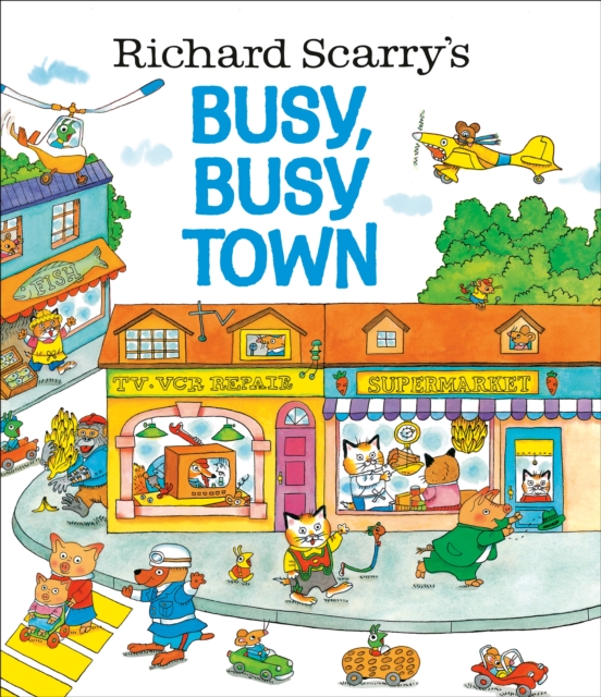 Richard Scarry's Busy, Busy Town, Hardback Book