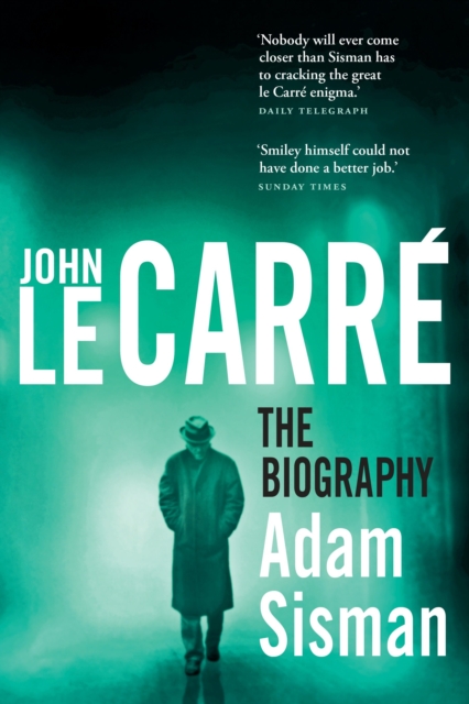 John le Carre: The Biography, EPUB eBook