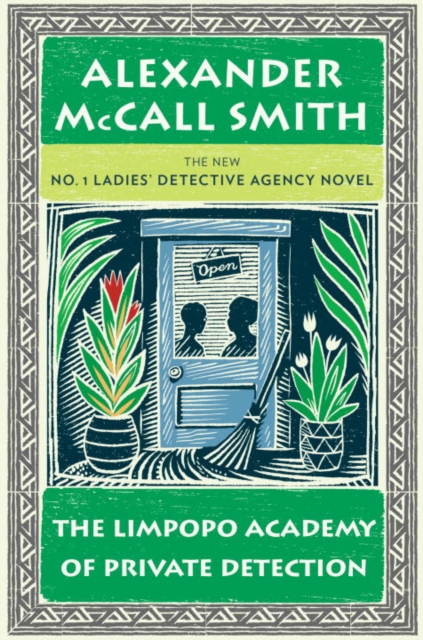 The Limpopo Academy of Private Detection : More from the No. 1 Ladies' Detective Agency, EPUB eBook