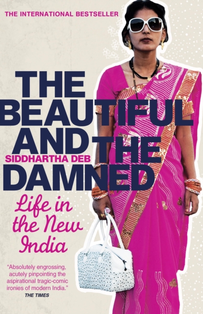 The Beautiful and the Damned : A Portrait of the New India, EPUB eBook