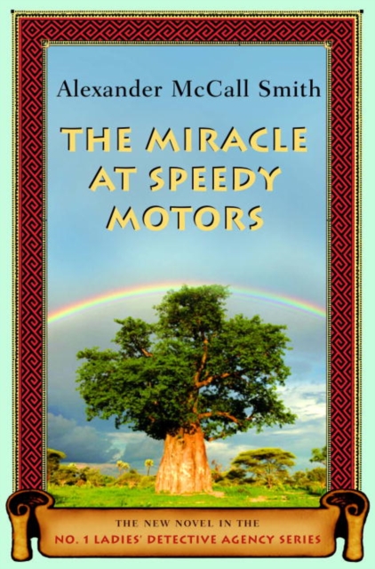 The Miracle at Speedy Motors : More from the No. 1 Ladies' Detective Agency, EPUB eBook