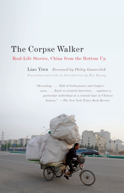 The Corpse Walker : Real Life Stories: China From the Bottom Up, Paperback / softback Book