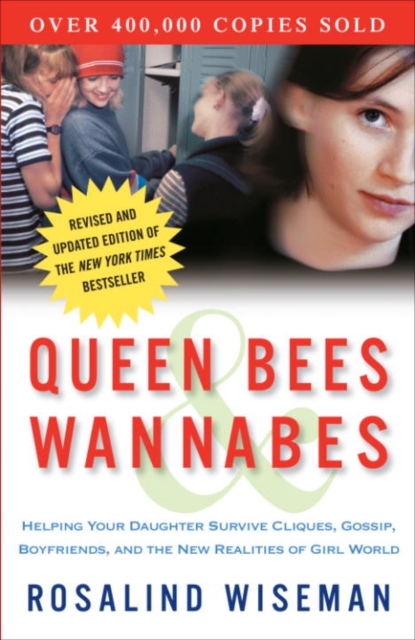 Queen Bees and Wannabes : Helping Your Daughter Survive Cliques, Gossip, Boyfriends, and the New Realities of Girl World, EPUB eBook