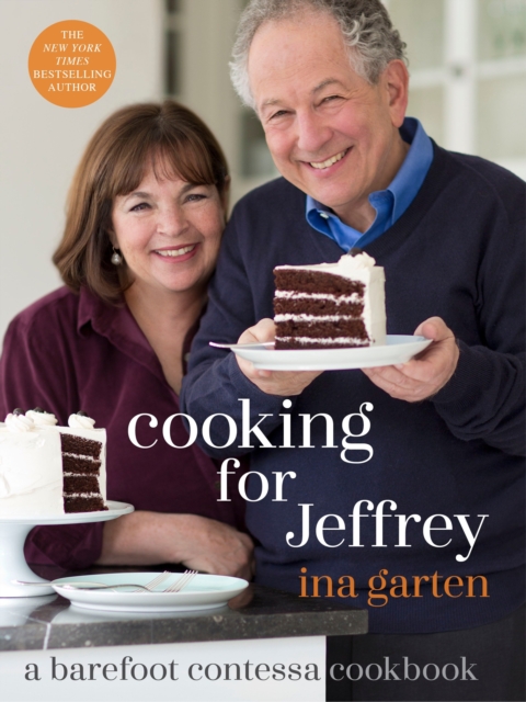 Cooking for Jeffrey : A Barefoot Contessa Cookbook, Hardback Book