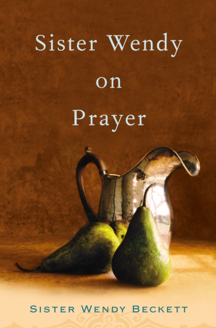 Sister Wendy on Prayer, EPUB eBook