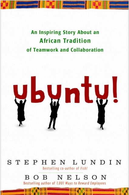 Ubuntu! : An Inspiring Story About an African Tradition of Teamwork and Collaboration., Hardback Book