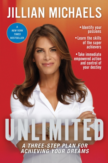 Unlimited : A Three-Step Plan for Achieving Your Dreams, Paperback / softback Book