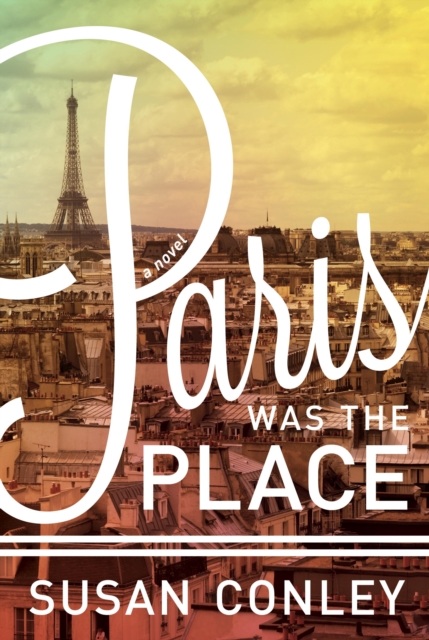 Paris Was the Place, Hardback Book
