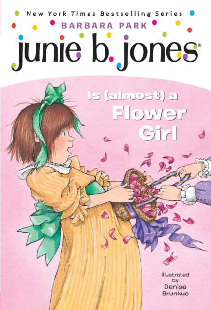 Junie B. Jones #13: Junie B. Jones Is (almost) a Flower Girl, EPUB eBook