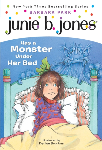 Junie B. Jones #8: Junie B. Jones Has a Monster Under Her Bed, EPUB eBook