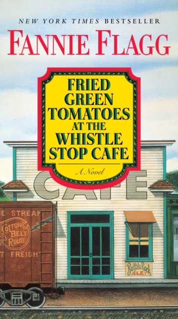 Fried Green Tomatoes at the Whistle Stop Cafe, EPUB eBook