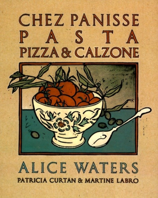 Chez Panisse Pasta, Pizza, & Calzone, EPUB eBook