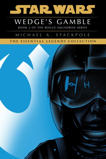 Wedge's Gamble: Star Wars Legends (Rogue Squadron), EPUB eBook