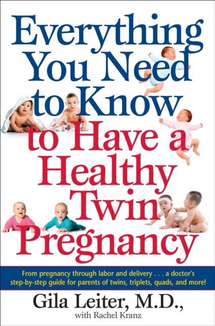Everything You Need to Know to Have a Healthy Twin Pregnancy, EPUB eBook