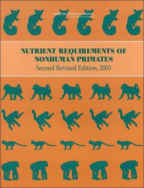 Nutrient Requirements of Nonhuman Primates : Second Revised Edition, Paperback / softback Book