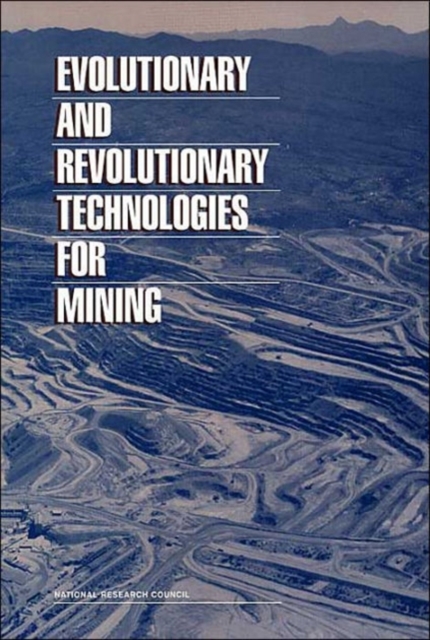 Evolutionary and Revolutionary Technologies for Mining, Paperback / softback Book