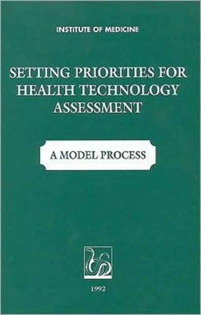 Setting Priorities for Health Technologies Assessment : A Model Process, Paperback Book
