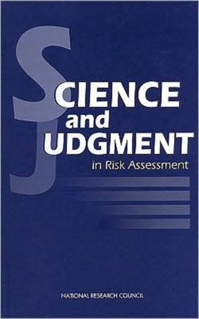 Science and Judgment in Risk Assessment, Paperback / softback Book