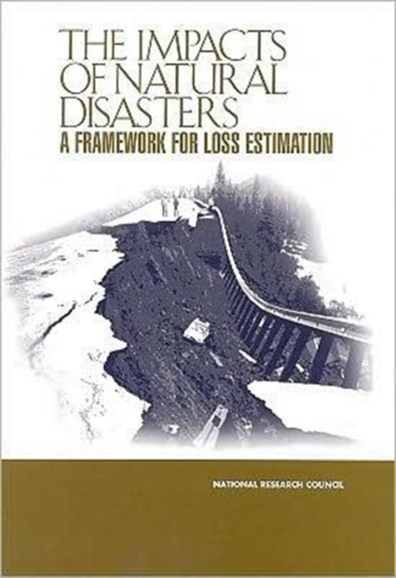 The Impacts of Natural Disasters : A Framework for Loss Estimation, Electronic book text Book
