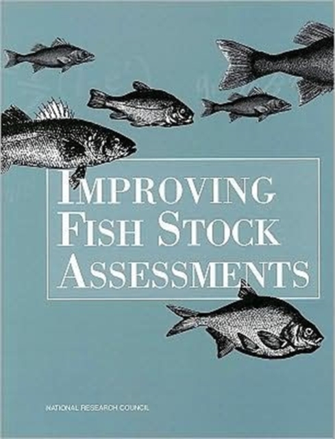 Improving Fish Stock Assessments, Paperback Book