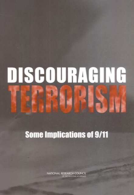 Discouraging Terrorism : Some Implications of 9/11, Paperback / softback Book