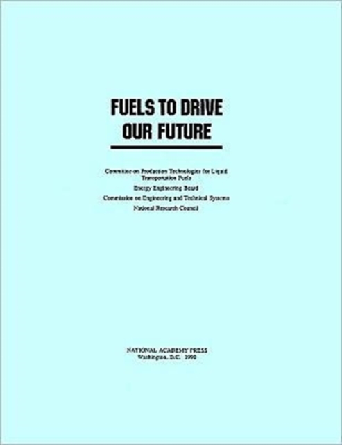 Fuels to Drive Our Future, Paperback / softback Book