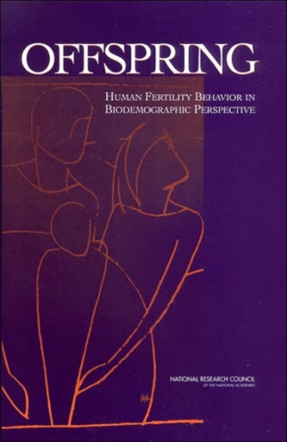 Offspring : Human Fertility Behavior in Biodemographic Perspective, Paperback / softback Book