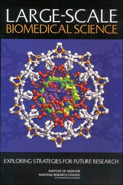 Large-Scale Biomedical Science : Exploring Strategies for Future Research, Paperback / softback Book