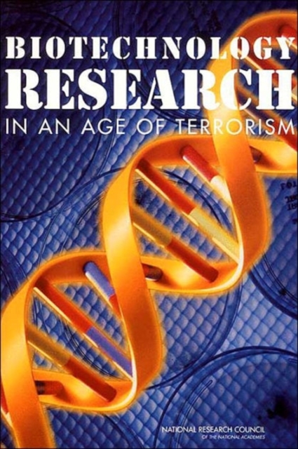 Biotechnology Research in an Age of Terrorism, Paperback / softback Book