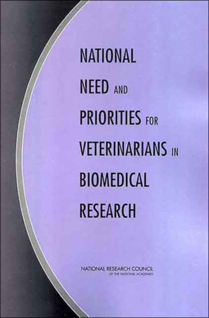 National Need and Priorities for Veterinarians in Biomedical Research, Paperback / softback Book