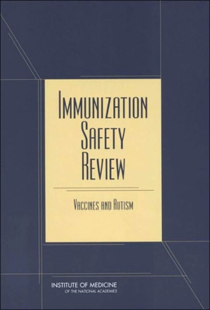 Immunization Safety Review : Vaccines and Autism, Paperback / softback Book