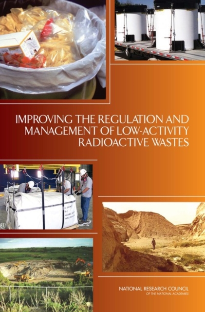 Improving the Regulation and Management of Low-Activity Radioactive Wastes, Paperback / softback Book