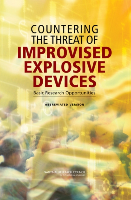Countering the Threat of Improvised Explosive Devices : Basic Research Opportunities: Abbreviated Version, PDF eBook