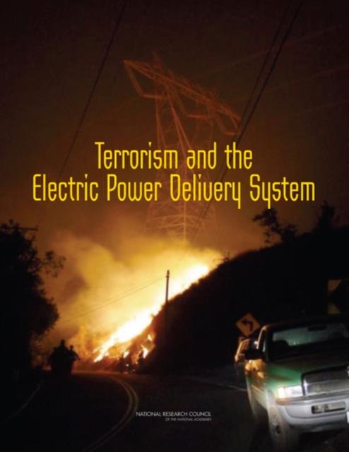 Terrorism and the Electric Power Delivery System, PDF eBook