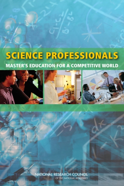 Science Professionals : Master's Education for a Competitive World, Paperback / softback Book