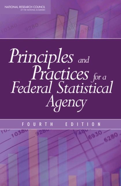 Principles and Practices for a Federal Statistical Agency : Fourth Edition, Paperback / softback Book