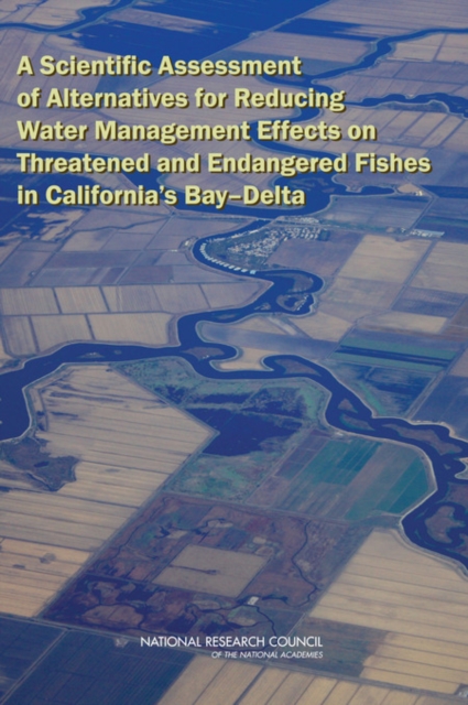 A Scientific Assessment of Alternatives for Reducing Water Management Effects on Threatened and Endangered Fishes in California's Bay-Delta, Paperback / softback Book
