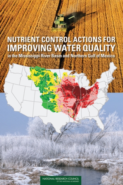 Nutrient Control Actions for Improving Water Quality in the Mississippi River Basin and Northern Gulf of Mexico, Paperback / softback Book