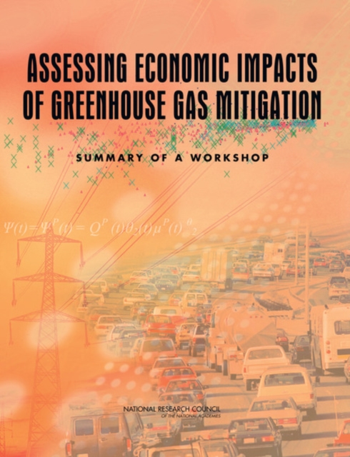 Assessing Economic Impacts of Greenhouse Gas Mitigation : Summary of a Workshop, EPUB eBook