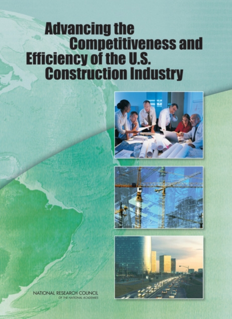Advancing the Competitiveness and Efficiency of the U.S. Construction Industry, PDF eBook