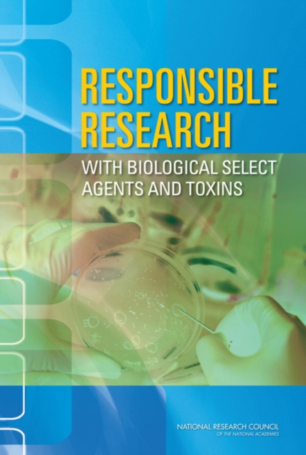 Responsible Research with Biological Select Agents and Toxins, Paperback / softback Book