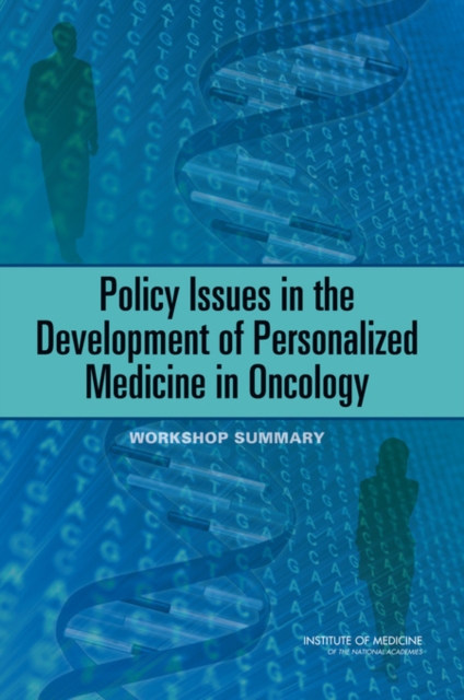Policy Issues in the Development of Personalized Medicine in Oncology : Workshop Summary, EPUB eBook