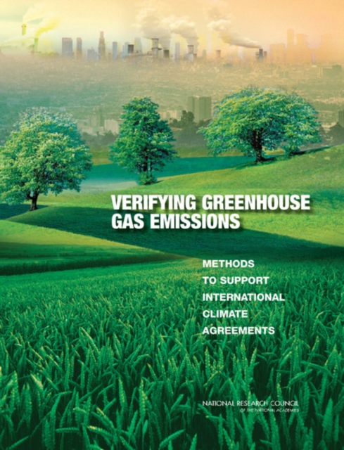 Verifying Greenhouse Gas Emissions : Methods to Support International Climate Agreements, Paperback / softback Book