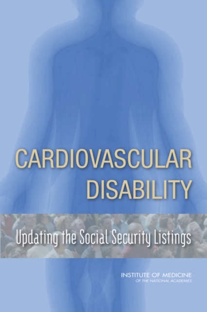 Cardiovascular Disability : Updating the Social Security Listings, Paperback / softback Book