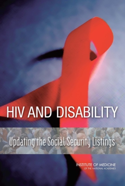 HIV and Disability : Updating the Social Security Listings, Paperback / softback Book