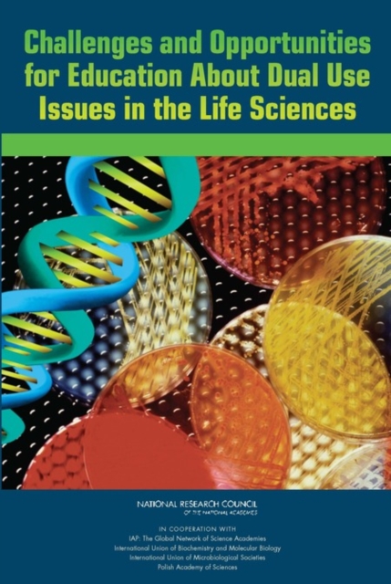Challenges and Opportunities for Education About Dual Use Issues in the Life Sciences, PDF eBook