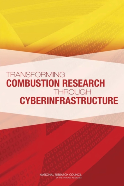 Transforming Combustion Research through Cyberinfrastructure, Paperback / softback Book