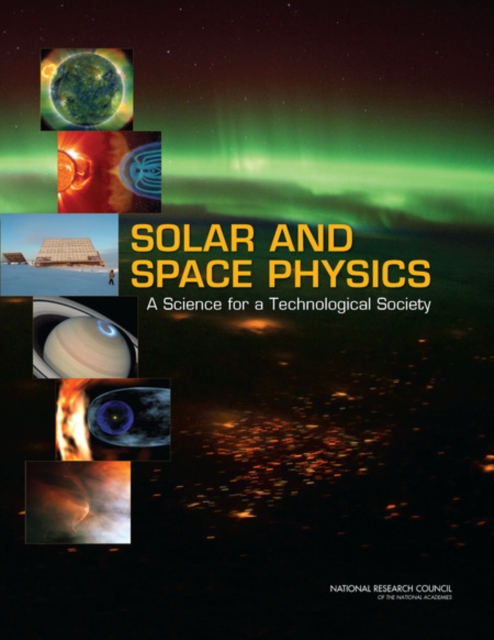 Solar and Space Physics : A Science for a Technological Society, PDF eBook